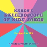 Karen's Kaleidoscope of Kids' songs